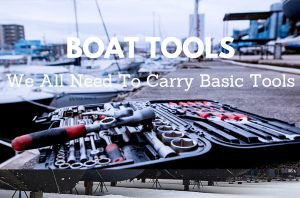 Top 10 Essential Tools Every Boat Owner Needs Onboard